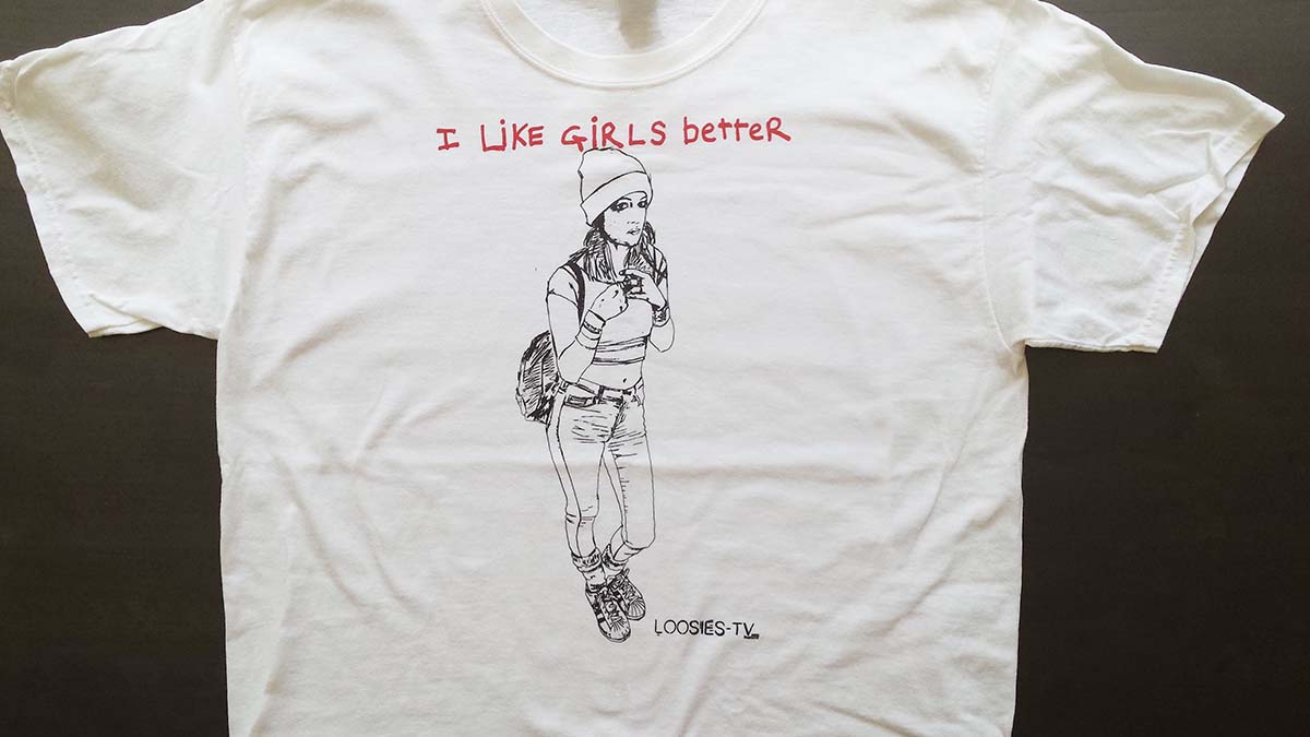 LOOSIES 'I Like Girls Better' t-shirt (Mo)